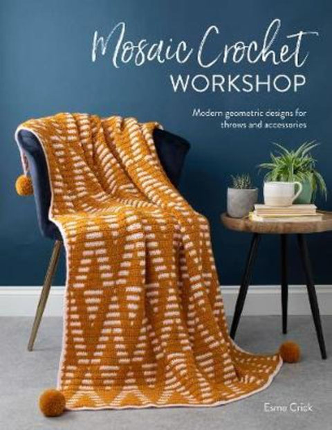 Mosaic Crochet Workshop by Esme Crick (Author) - 9781446308424