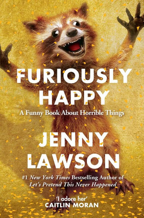 Furiously Happy by Jenny Lawson - 9781447238348