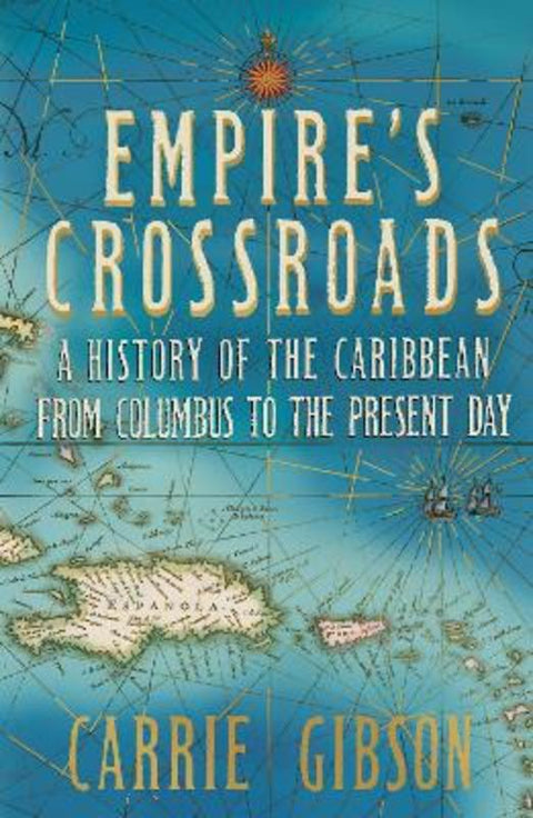 Empire's Crossroads by Carrie Gibson - 9781447260332
