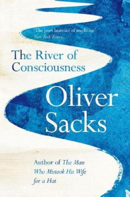The River of Consciousness by Oliver Sacks - 9781447263654