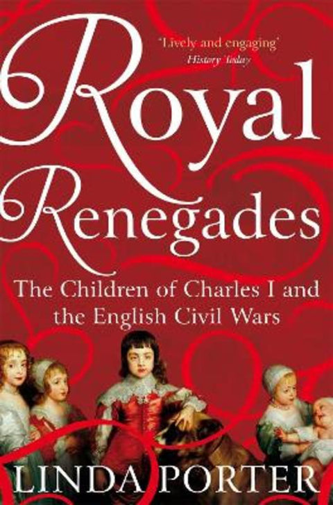 Royal Renegades by Linda Porter - 9781447267607