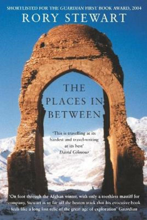 The Places In Between by Rory Stewart - 9781447271062