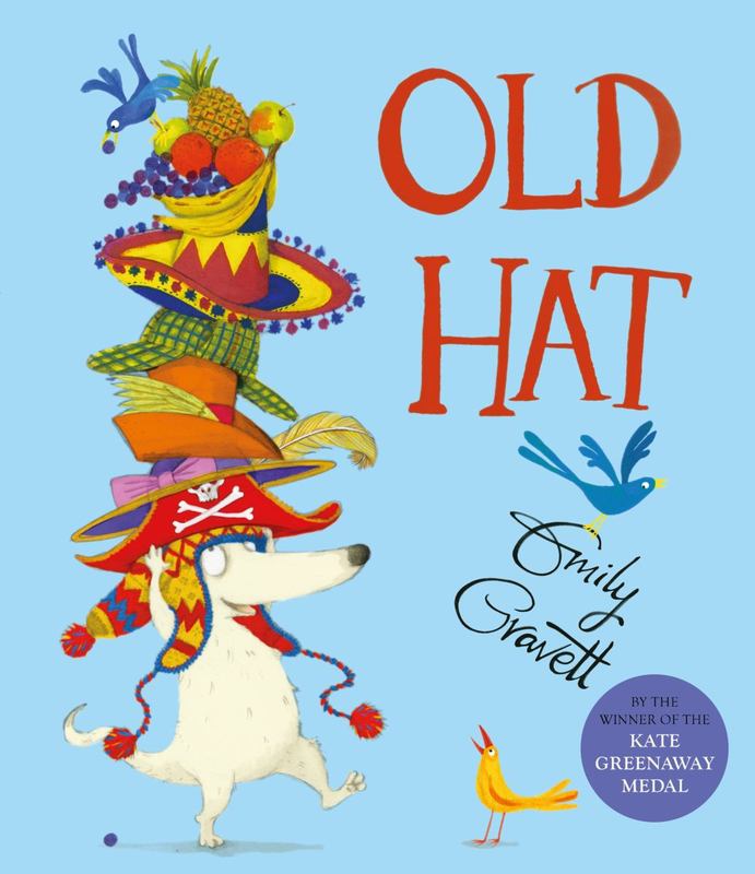 Old Hat by Emily Gravett - 9781447274001