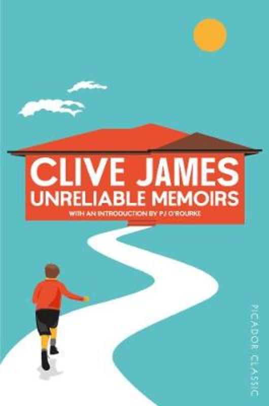 Unreliable Memoirs by Clive James - 9781447275480