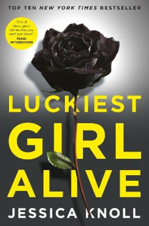 Luckiest Girl Alive by Jessica Knoll (Author) - 9781447286219