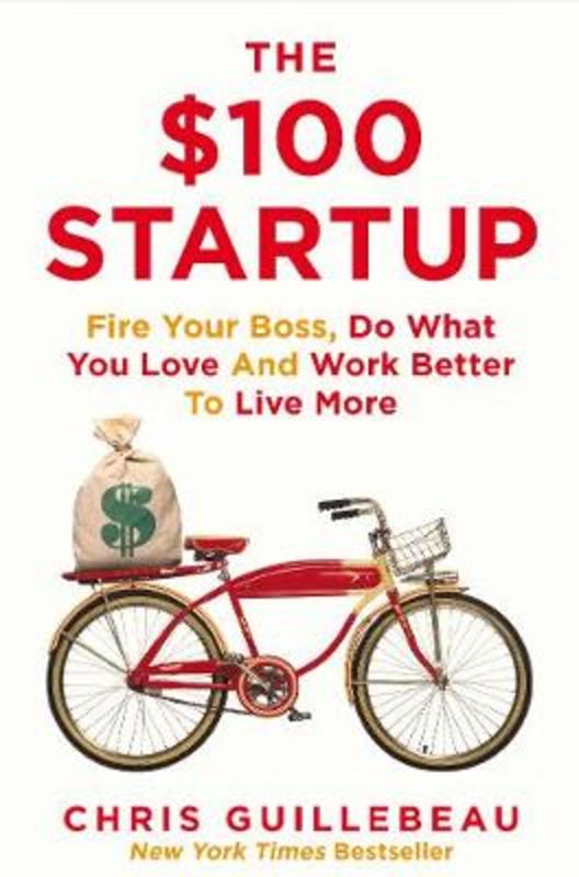 The $100 Startup by Chris Guillebeau - 9781447286318