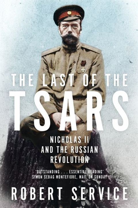 The Last of the Tsars by Robert Service - 9781447293101