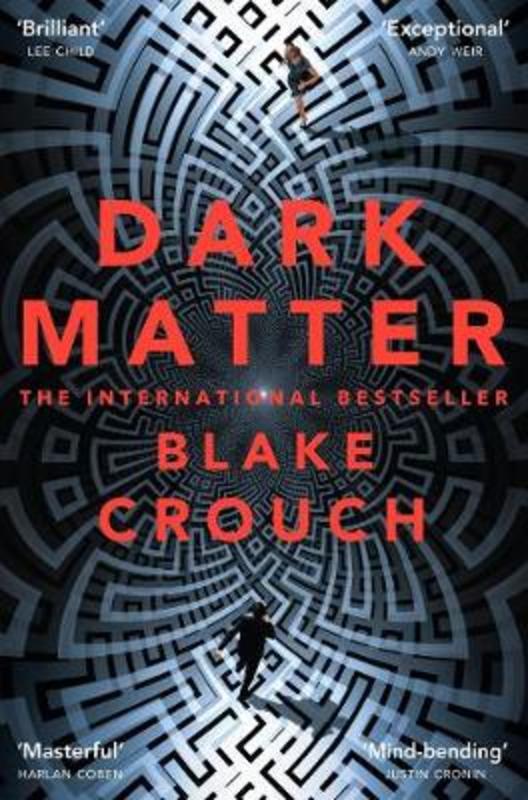 Dark Matter by Blake Crouch - 9781447297581