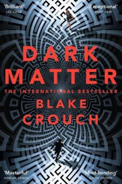 Dark Matter by Blake Crouch - 9781447297581