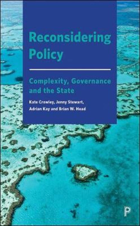 Reconsidering Policy by Kate Crowley (University of Tasmania) - 9781447333166