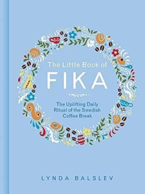 The Little Book of Fika by Lynda Balslev - 9781449489847