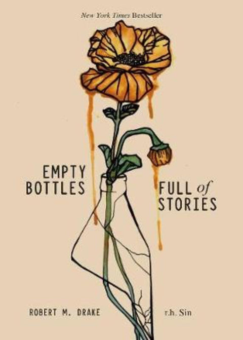 Empty Bottles Full of Stories by r.h. Sin - 9781449496470