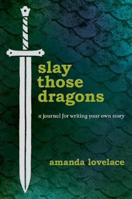Slay Those Dragons by Amanda Lovelace - 9781449498498
