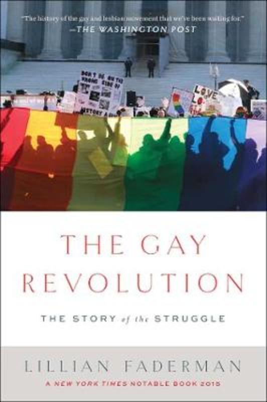 The Gay Revolution by Lillian Faderman - 9781451694123