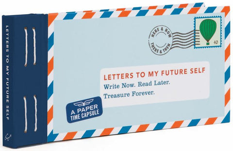 Letters to My Future Self: Write Now. Read Later. Treasure Forever. by Lea Redmond - 9781452125374