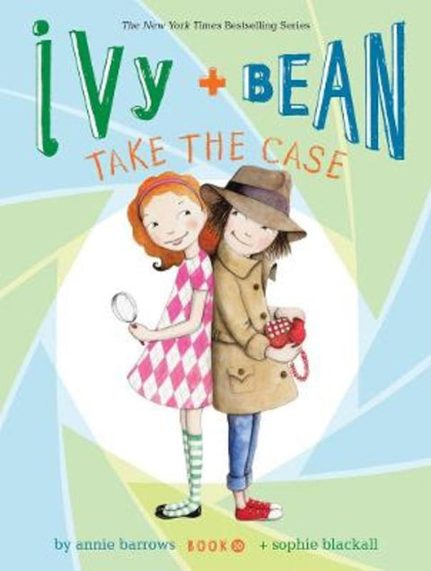 Ivy and Bean Take the Case (Book 10) by Annie Barrows - 9781452128719