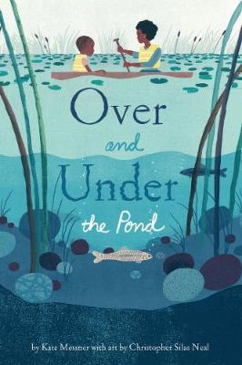 Over and Under the Pond by Kate Messner - 9781452145426