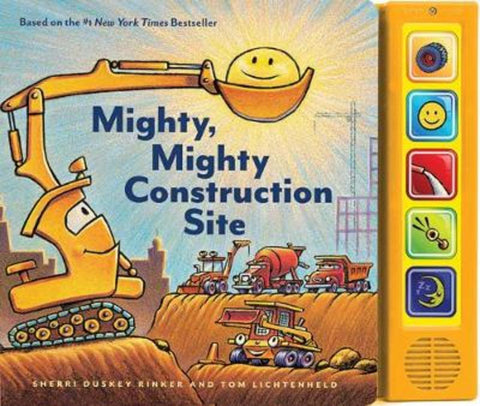 Mighty, Mighty Construction Site Sound Book (Books for 1 Year Olds, Interactive Sound Book, Construction Sound Book) by Sherri Duskey Rinker - 9781452165073