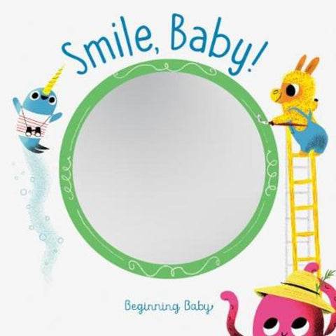 Smile, Baby! by Chronicle Books - 9781452170923