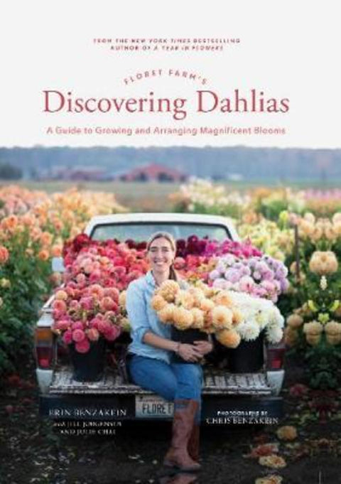 Floret Farm's Discovering Dahlias by Erin Benzakein - 9781452181752