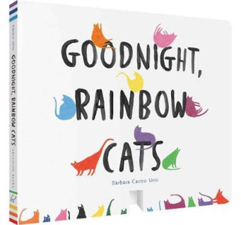 Goodnight, Rainbow Cats by Barbara Castro Urfo - 9781452182131