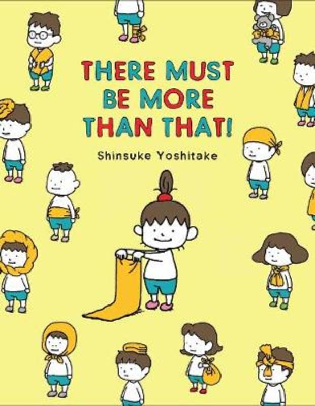 There Must Be More Than That! by Shinsuke Yoshitake - 9781452183220