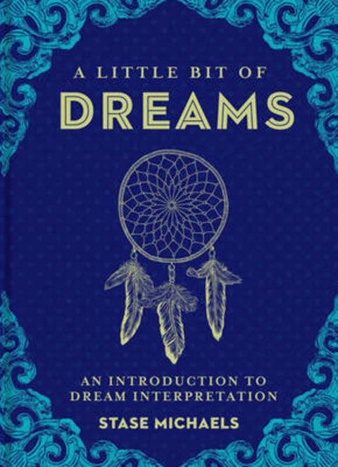 A Little Bit of Dreams by Stase Michaels - 9781454913016