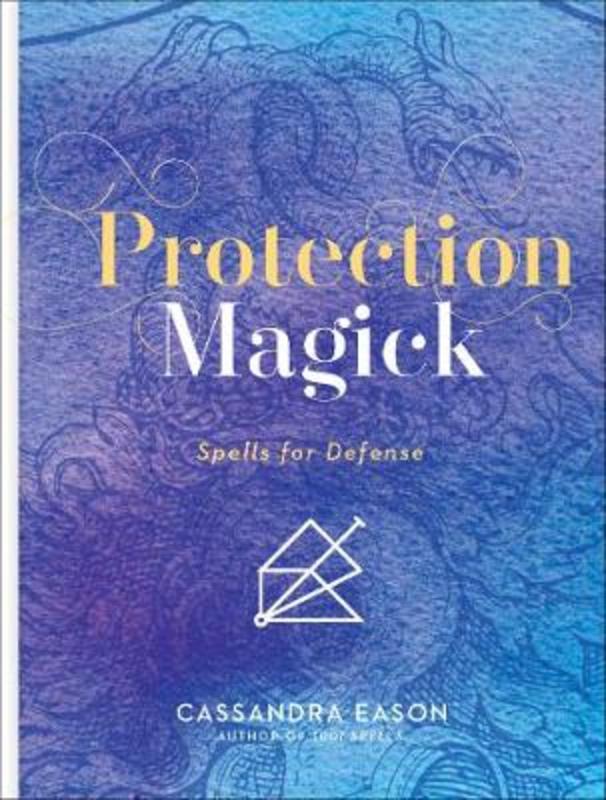 Protection Magick by Cassandra Eason - 9781454933502