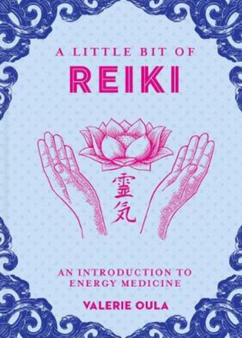 Little Bit of Reiki, A by Valerie Oula - 9781454933687