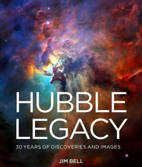 The Hubble Legacy by Jim Bell - 9781454936220