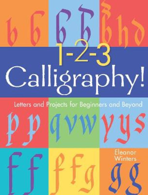 1-2-3 Calligraphy! by Eleanor Winters - 9781454936527