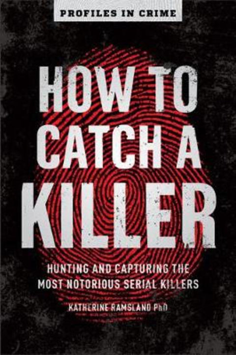 How to Catch a Killer by Katherine Ramsland - 9781454939375