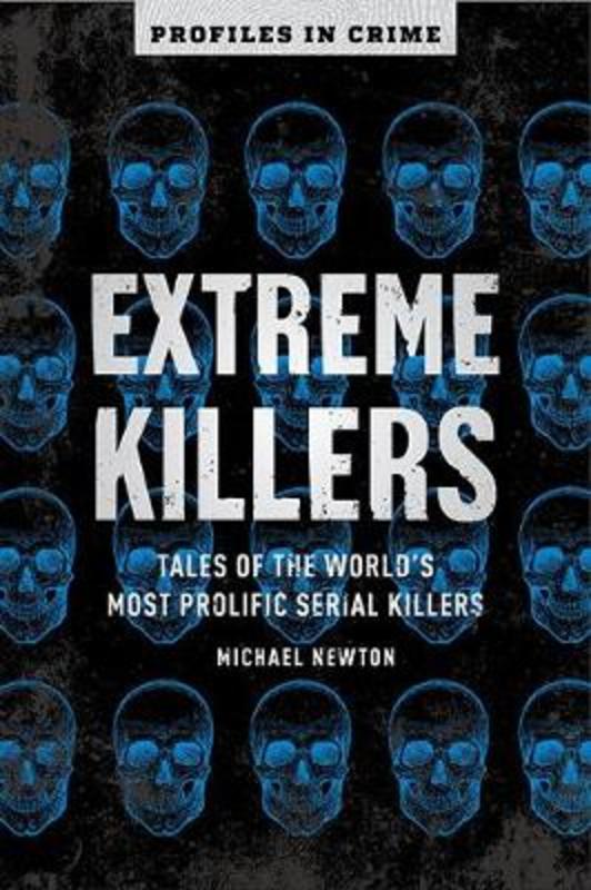 Extreme Killers by Michael Newton - 9781454939405