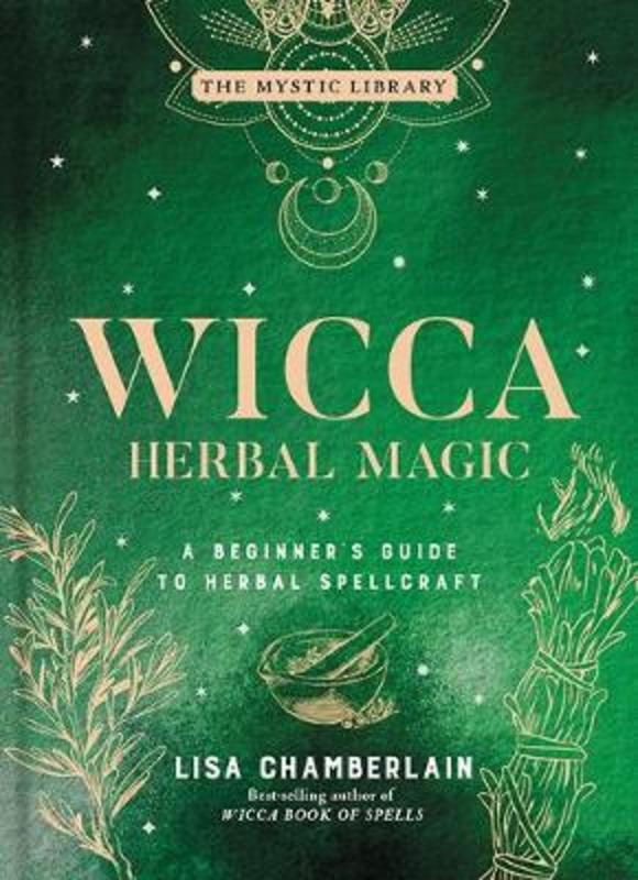 Wicca Herbal Magic, Volume 5 by Lisa Chamberlain - 9781454941057