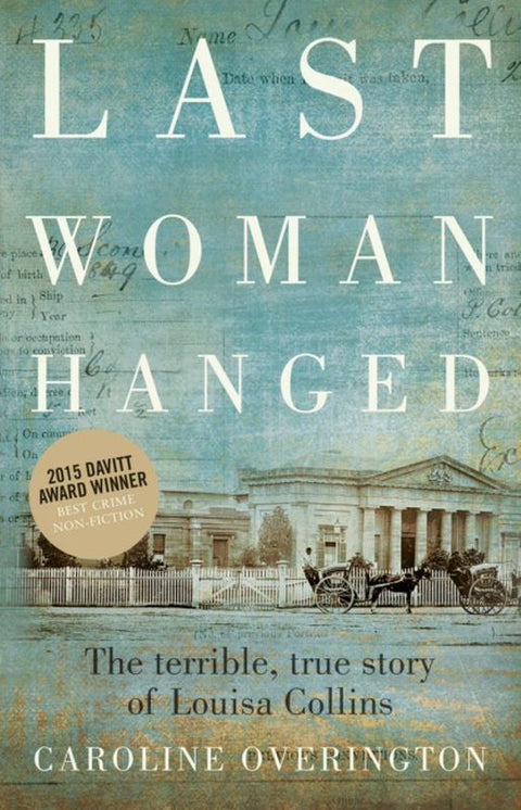 Last Woman Hanged by Caroline Overington - 9781460750933
