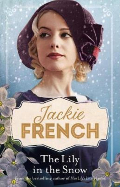 The Lily in the Snow (Miss Lily, #3) by Jackie French - 9781460753859