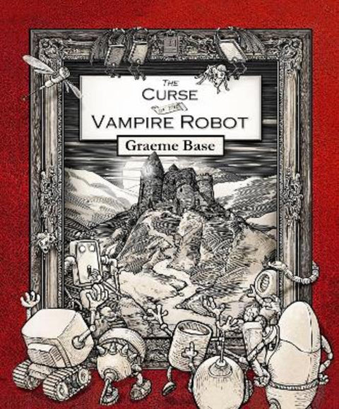 The Curse of the Vampire Robot by Graeme Base - 9781460754696
