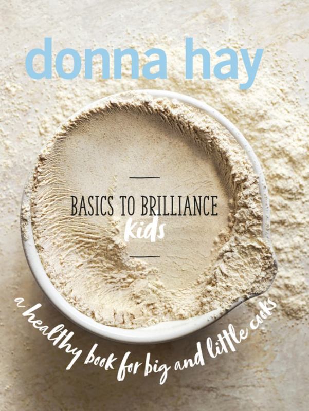 Basics to Brilliance Kids by Donna Hay - 9781460754726