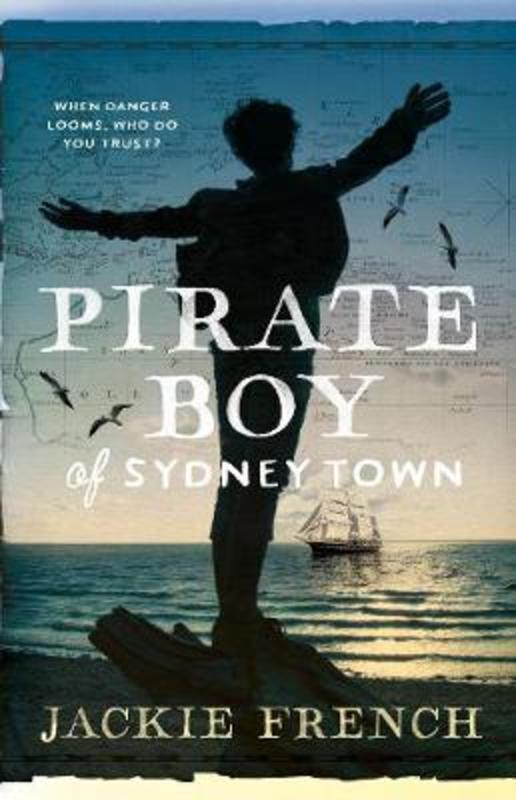 Pirate Boy of Sydney Town by Jackie French - 9781460754795