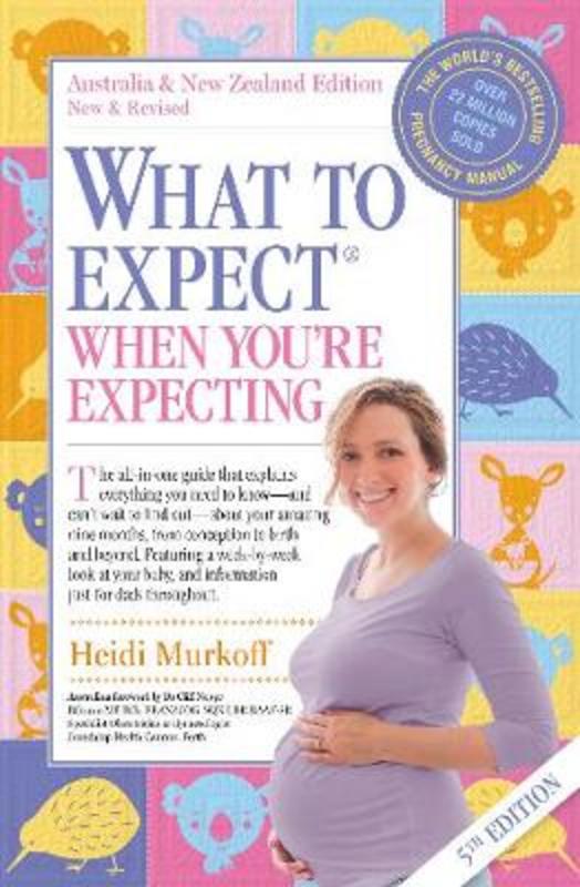 What to Expect When You're Expecting by Heidi Murkoff - 9781460756119