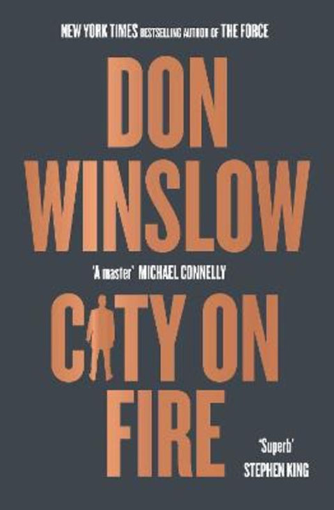 City on Fire: The gripping new crime novel from the international number one bestselling author of The Cartel trilogy by Don Winslow - 9781460756478