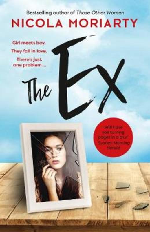 The Ex by Nicola Moriarty - 9781460756645
