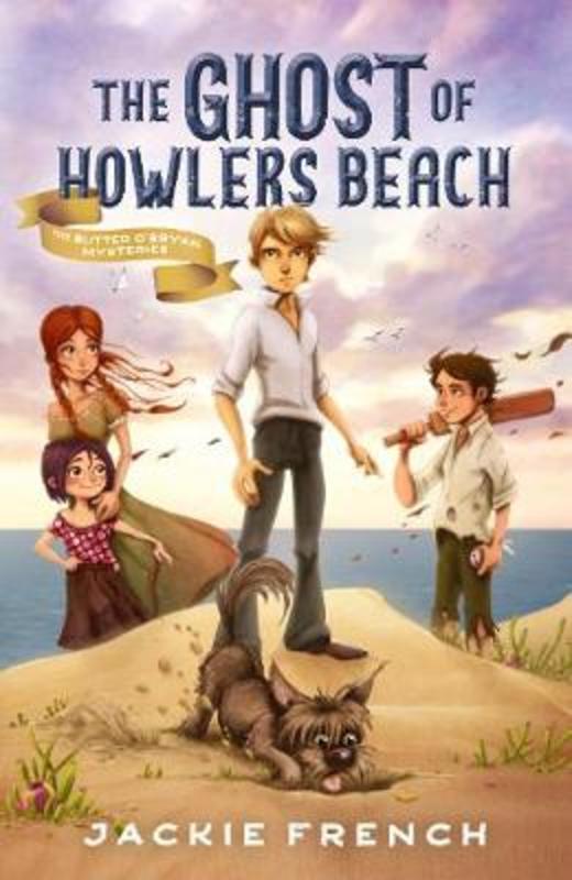 The Ghost of Howlers Beach (The Butter O'Bryan Mysteries, #1) by Jackie French - 9781460757727