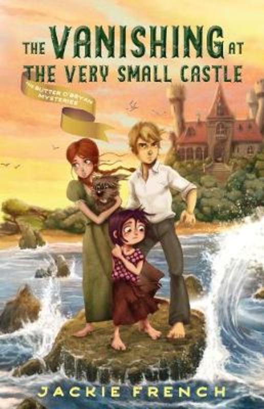 The Vanishing at the Very Small Castle (The Butter O'Bryan Mysteries, #2) by Jackie French - 9781460757734