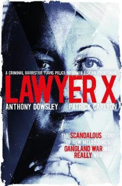 Lawyer X by Anthony Dowsley - 9781460758069