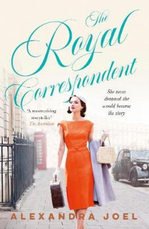 The Royal Correspondent by Alexandra Joel - 9781460758168