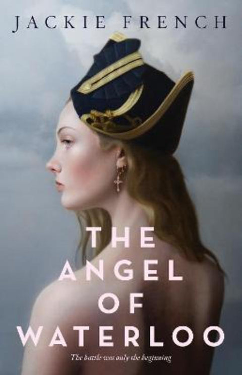 The Angel of Waterloo by Jackie French - 9781460759363