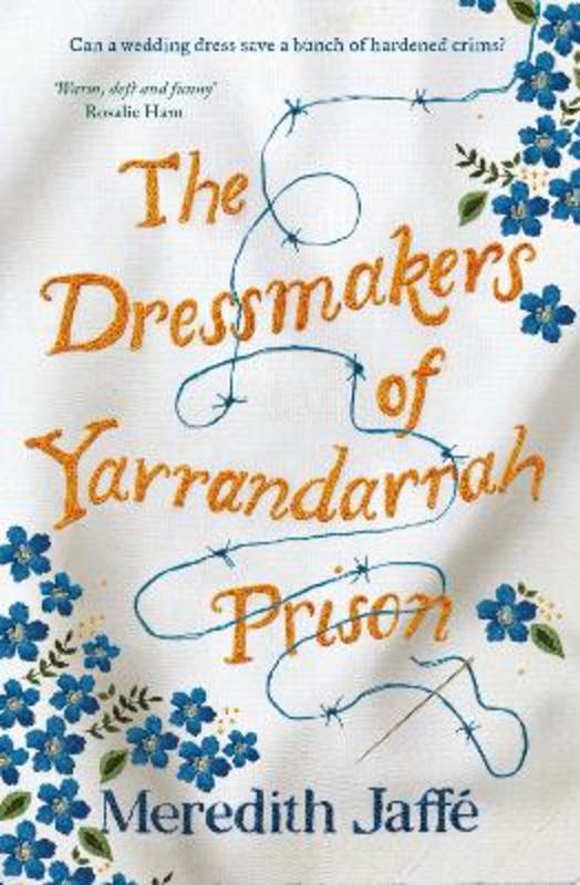 The Dressmakers of Yarrandarrah Prison by Meredith Jaffe - 9781460760246