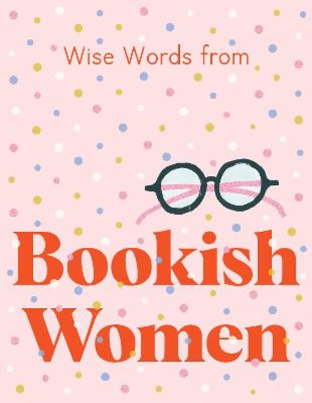 Wise Words from Bookish Women by Harper by Design - 9781460760628