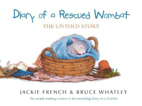 Diary of a Rescued Wombat by Jackie French - 9781460761823